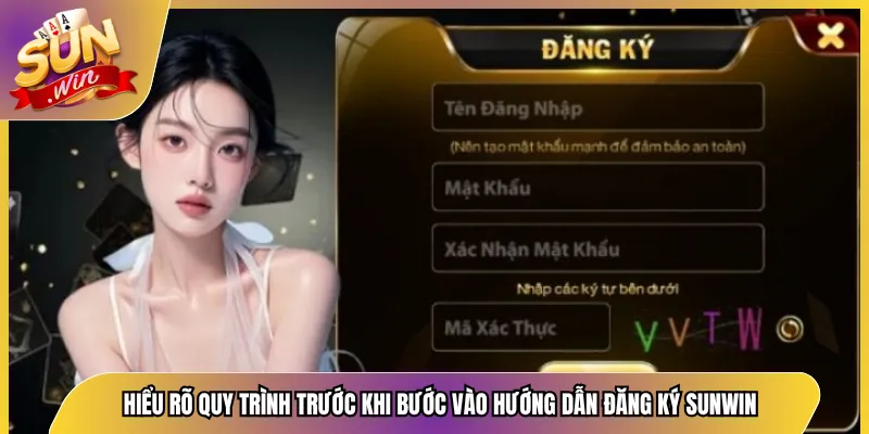 Hiểu rõ quy trình trước khi bước vào hướng dẫn đăng ký Sunwin