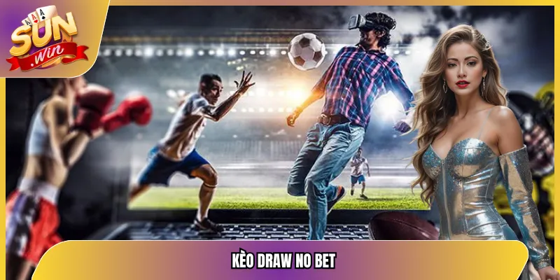 Kèo Draw No Bet