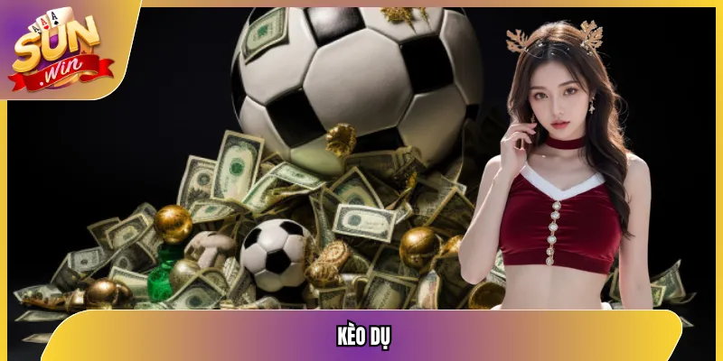 Kèo Dụ