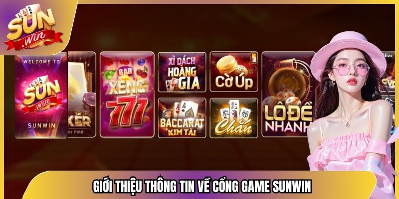 Giới thiệu thông tin về cổng game Sunwin