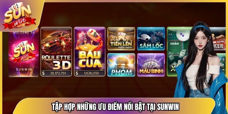 Tập hợp những ưu điểm nổi bật tại Sunwin